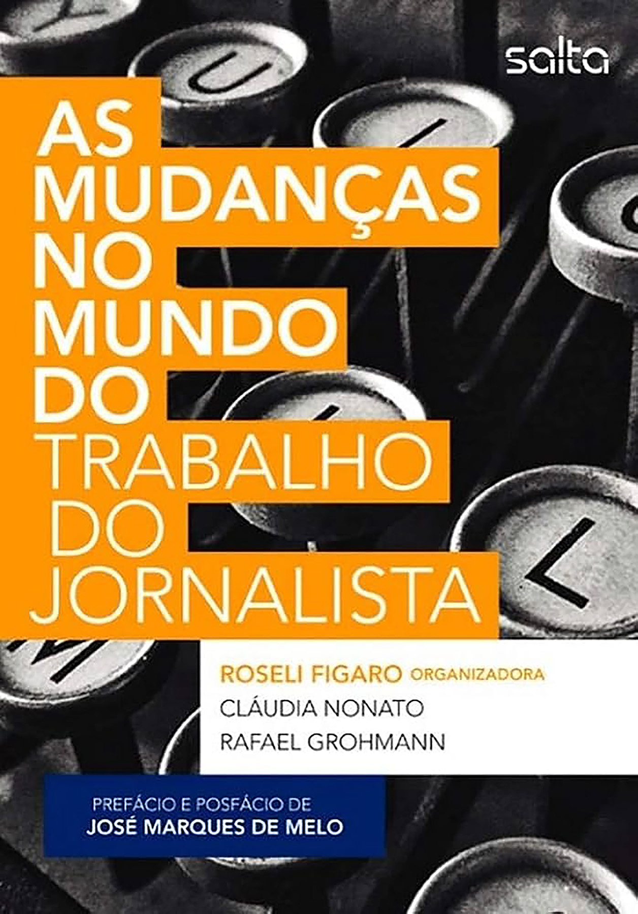 As Mudanças no Mundo do Trabalho do Jornalista [Changes in the World of Journalistic Work]