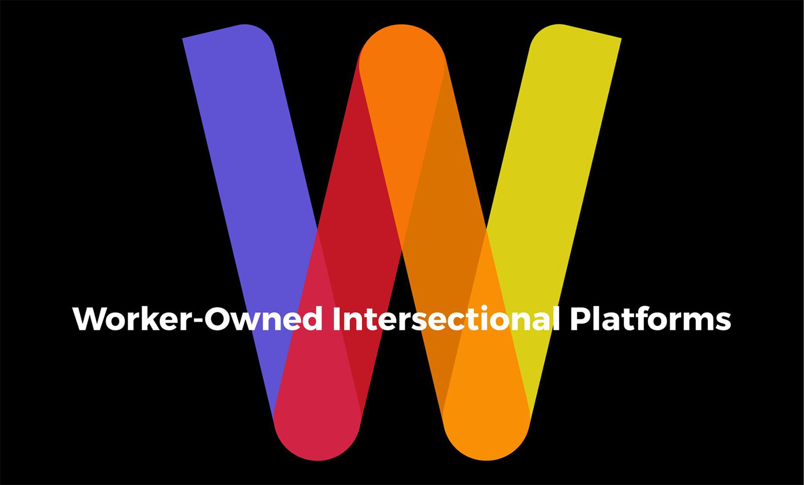 Worker-Owned Intersectional Platforms
